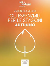 Title: Oli essenziali per le stagioni: Autunno, Author: Antonella Meglio