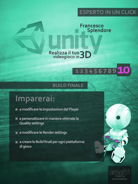 Unity: realizza il tuo videogioco in 3D. Livello 10: Build finale