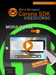 Title: Corona SDK Videocorso - Modulo Base: Lezione 3, Author: Mirco Baragiani