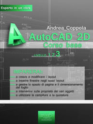 Title: AutoCAD 2D. Corso base vol.3: Livello 3, Author: Andrea Coppola
