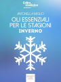 Oli essenziali per le stagioni. Inverno