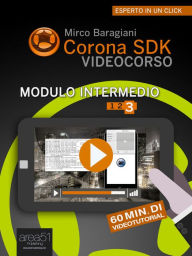 Title: Corona SDK Videocorso. Modulo Intermedio: Volume 3, Author: Mirco Baragiani