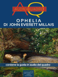 Title: Ophelia di John Everett Millais: Audioquadro, Author: Federica Melis