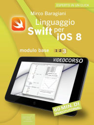 Title: Linguaggio Swift per iOS 8. Videocorso: Modulo base - Lezione 3, Author: Mirco Baragiani