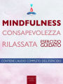 Mindfulness - Consapevolezza rilassata: Esercizio guidato