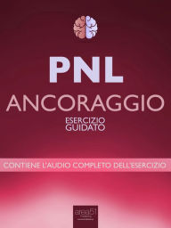 Title: PNL - Ancoraggio: Esercizio guidato, Author: Robert James