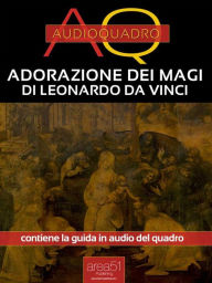 Title: Adorazione dei magi di Leonardo Da Vinci: Audioquadro, Author: Dalila Tossani