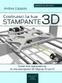 Costruisci la tua stampante 3D