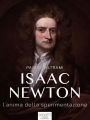 Isaac Newton: L'anima della sperimentazione