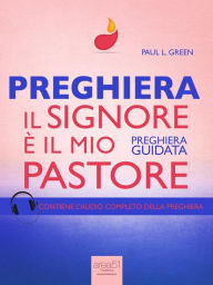 Title: Preghiera. Il Signore è il mio pastore: Preghiera guidata, Author: Paul L. Green