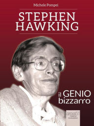 Title: Stephen Hawking. Il genio bizzarro, Author: Michele Pompei