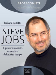 Title: Steve Jobs. Il genio visionario e creativo del nostro tempo, Author: Simone Bedetti