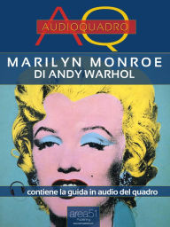 Title: Marilyn Monroe di Andy Warhol: Audioquadro, Author: Paolo Beltrami