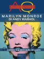 Marilyn Monroe di Andy Warhol: Audioquadro