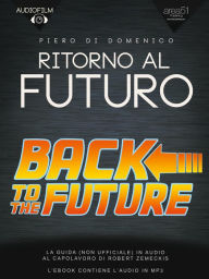 Title: Audiofilm. Ritorno al futuro: La guida (non ufficiale) in audio alla saga di Robert Zemeckis, Author: Piero Di Domenico