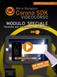 Title: Corona SDK Videocorso. Tecniche per programmare videogiochi: Volume 3, Author: Mirco Baragiani