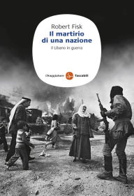 Title: Il martirio di una nazione, Author: Robert Fisk