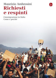 Title: Richiesti e respinti, Author: Maurizio Ambrosini