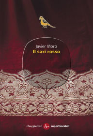 Title: Il sari rosso, Author: Javier Moro