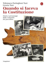 Title: Quando si faceva la Costituzione, Author: Telemaco Portoghesi Tuzi