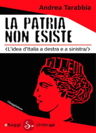 Title: La Patria non esiste, Author: Andrea Tarabbia