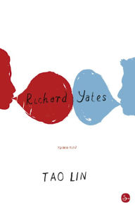 Title: Richard Yates, Author: Tao Lin