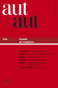 Title: Aut aut 334 - Compiti del traduttore, Author: AA.VV.