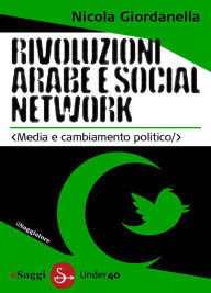 Title: Rivoluzioni arabe e social network, Author: Nicola Giordanella