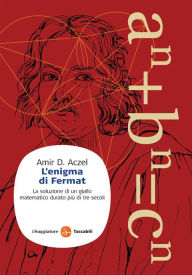 Title: L'enigma di Fermat, Author: Amir D. Aczel