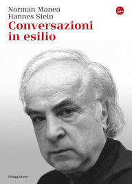 Title: Conversazioni in esilio, Author: Norman Manea