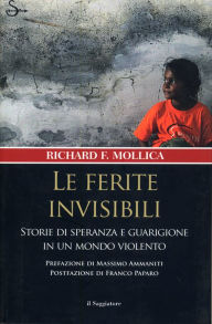 Title: Le ferite invisibili, Author: Richard F. Mollica