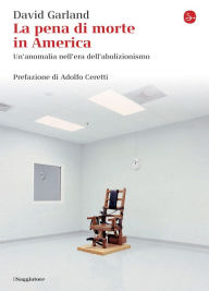 Title: La pena di morte in America, Author: David Garland