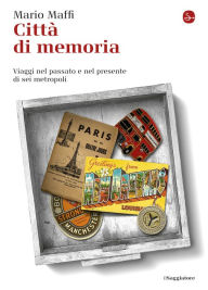 Title: Città di memoria, Author: Mario Maffi