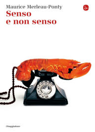 Title: Senso e non senso, Author: Merleau-Ponty Maurice