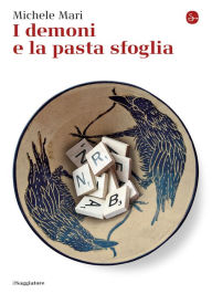 Title: I demoni e la pasta sfoglia, Author: Michele Mari