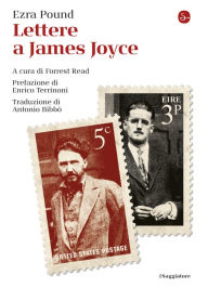 Title: Lettere a James Joyce, Author: Ezra Pound