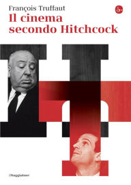 Title: Il cinema secondo Hitchcock, Author: François Truffaut