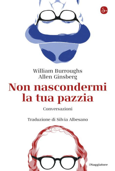 Non nascondermi la tua pazzia: Conversazioni