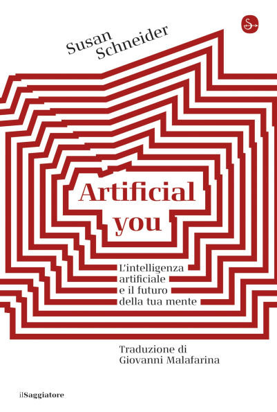 Artificial you: L'intelligenza artificiale e il futuro della tua mente