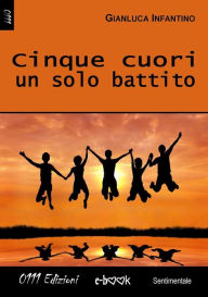 Title: Cinque cuori un solo battito, Author: Gianluca Infantino