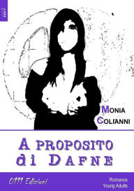 Title: A proposito di Dafne, Author: Monia Colianni