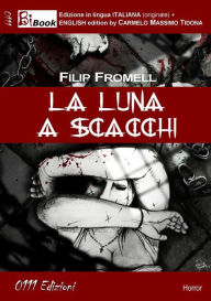 Title: La luna a scacchi (italiano, english), Author: Filip L. Fromell