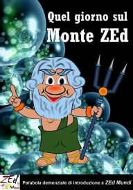 Title: Quel giorno sul Monte ZEd, Author: Quelli di ZEd