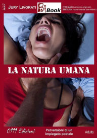 Title: La natura umana, Author: Jury Livorati