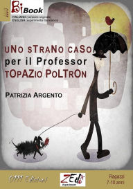 Title: Uno strano caso per il Professor Poltron, Author: Patrizia Argento