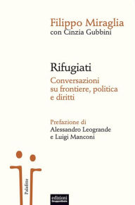 Title: Rifugiati: Conversazioni su frontiere, politica e diritti, Author: Filippo Miraglia