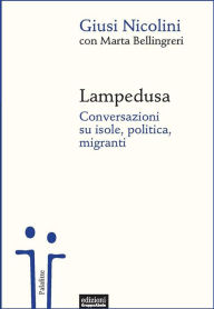Title: Lampedusa: Conversazioni su isole, politica, migranti, Author: Giusi Nicolini