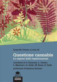 Title: Questione cannabis: Le ragioni della legalizzazione, Author: Leopoldo Grosso (a cura di)