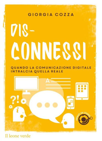 Dis-connessi: Quando la comunicazione digitale intralcia quella reale