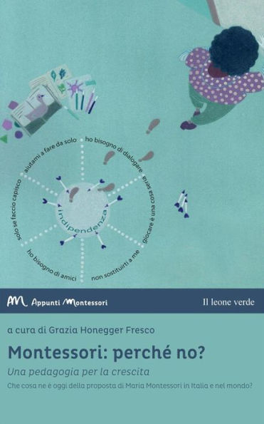 Montessori: perché no?: Una pedagogia per la crescita